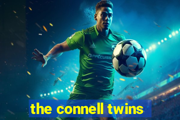 the connell twins