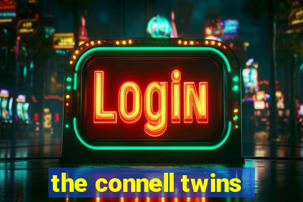 the connell twins