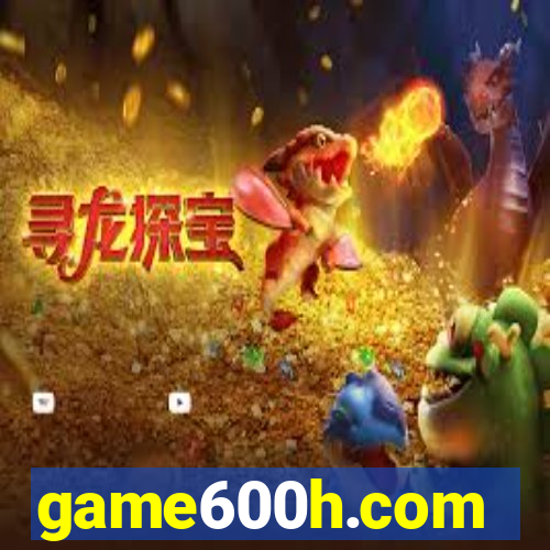 game600h.com