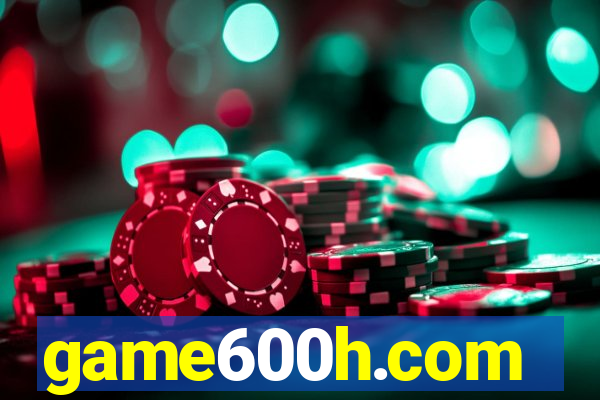 game600h.com