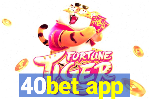 40bet app