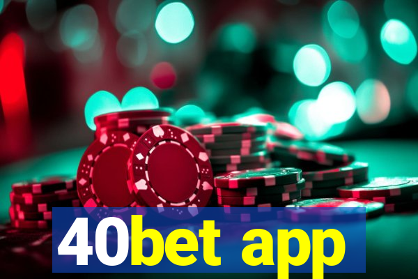 40bet app