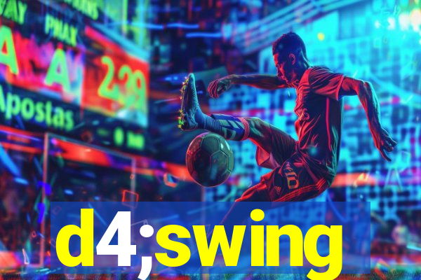 d4;swing