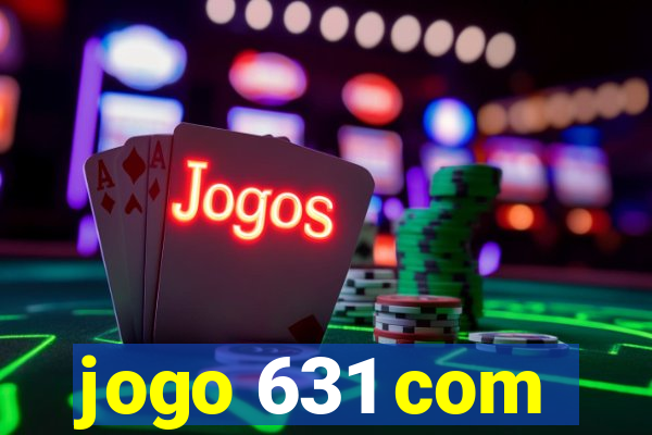 jogo 631 com