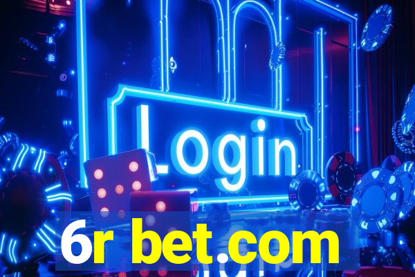 6r bet.com