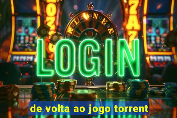 de volta ao jogo torrent