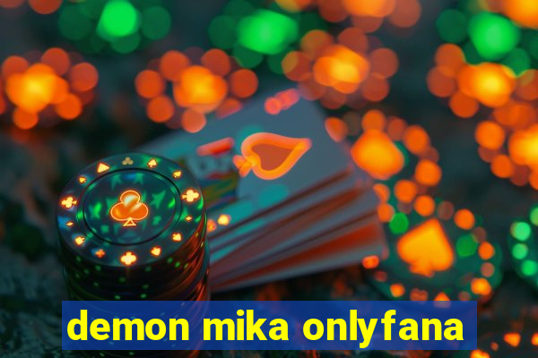 demon mika onlyfana