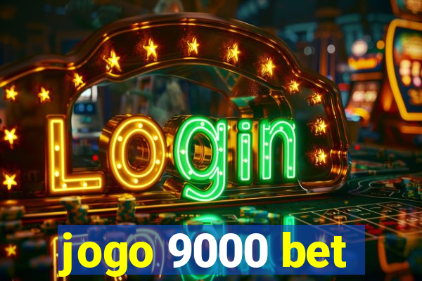 jogo 9000 bet