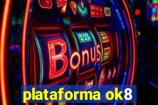 plataforma ok8