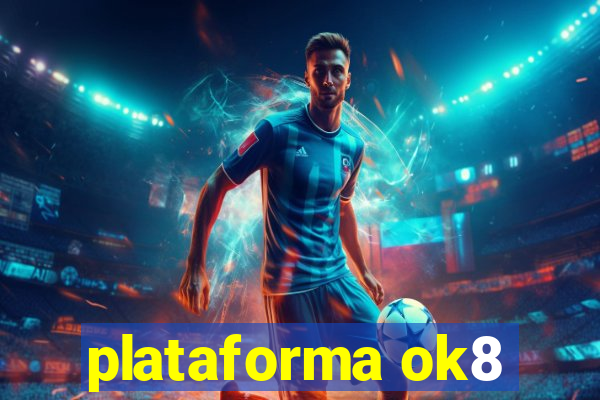 plataforma ok8