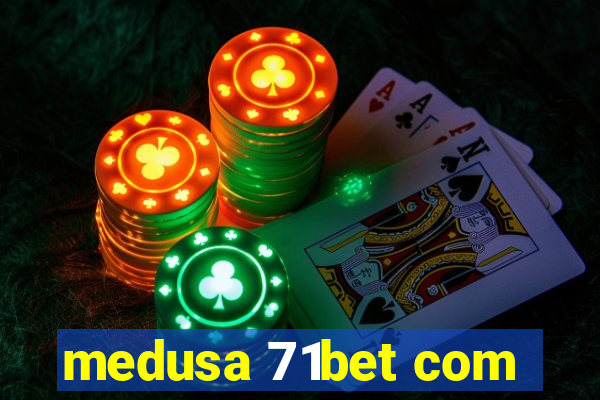 medusa 71bet com