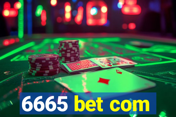 6665 bet com