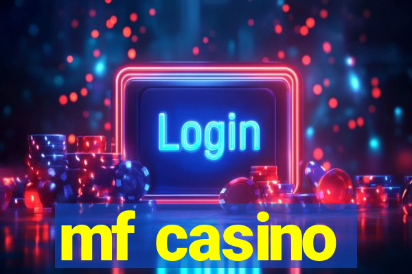 mf casino