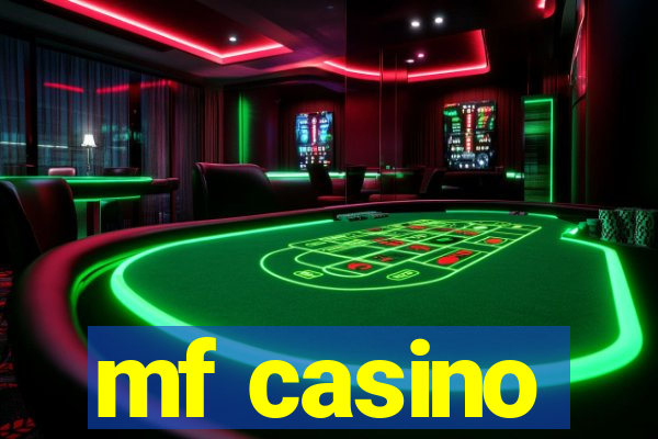 mf casino