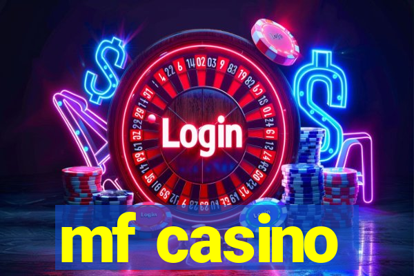 mf casino