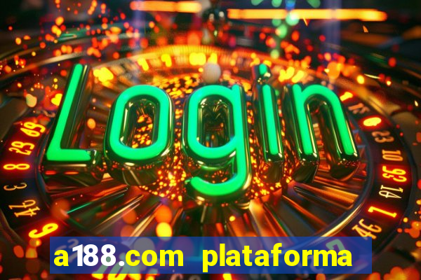 a188.com plataforma de jogos