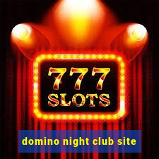 domino night club site