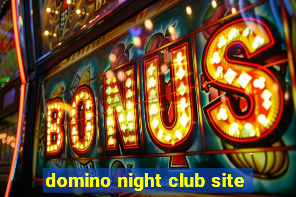 domino night club site