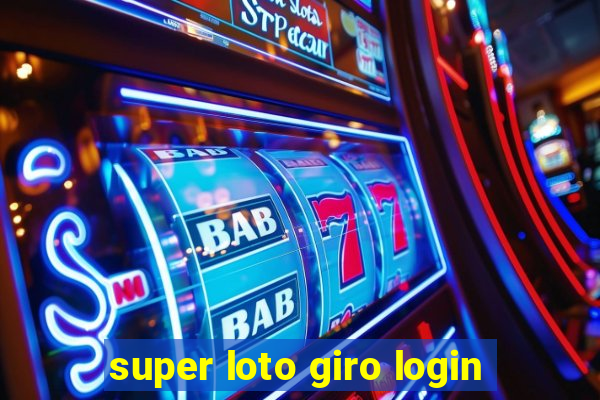 super loto giro login