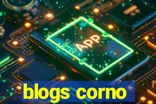 blogs corno