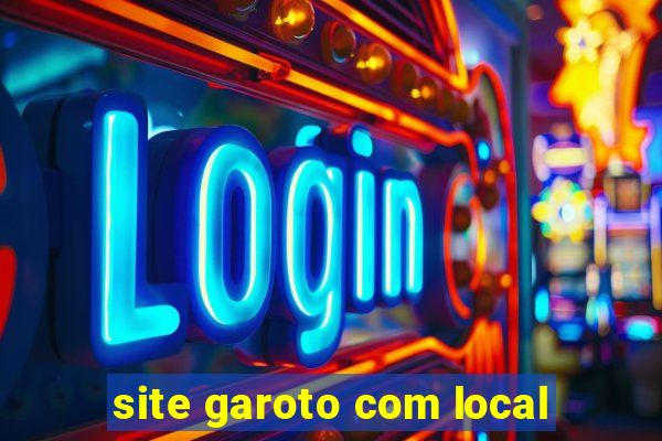 site garoto com local