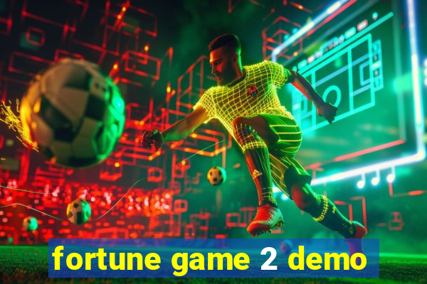 fortune game 2 demo