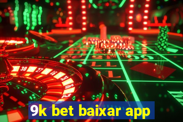 9k bet baixar app