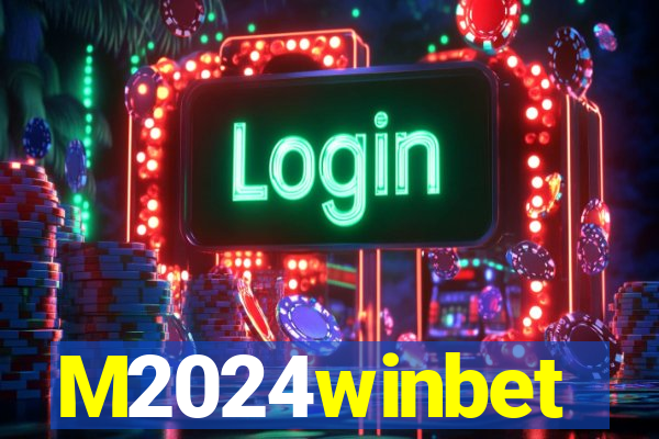 M2024winbet