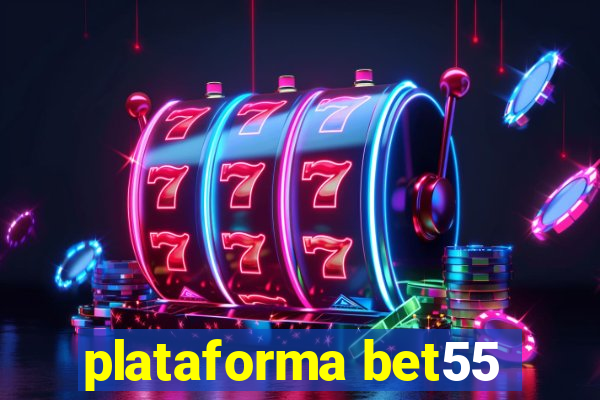 plataforma bet55