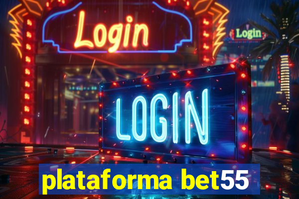 plataforma bet55