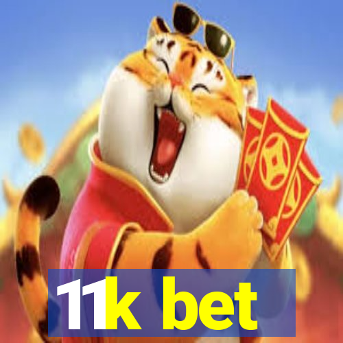 11k bet