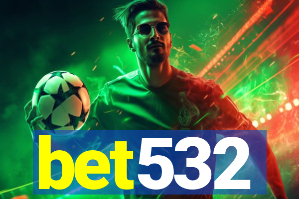 bet532