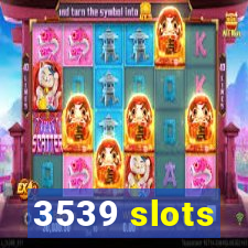 3539 slots