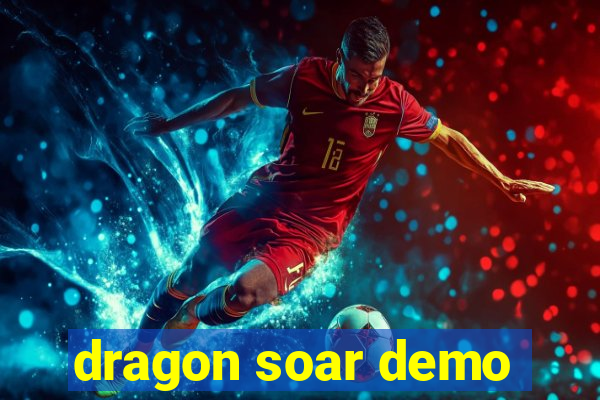 dragon soar demo