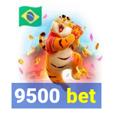 9500 bet