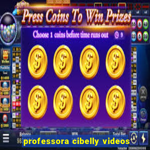 professora cibelly videos