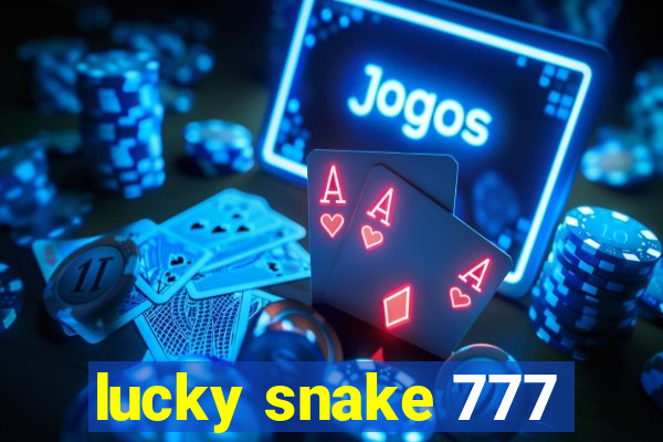 lucky snake 777