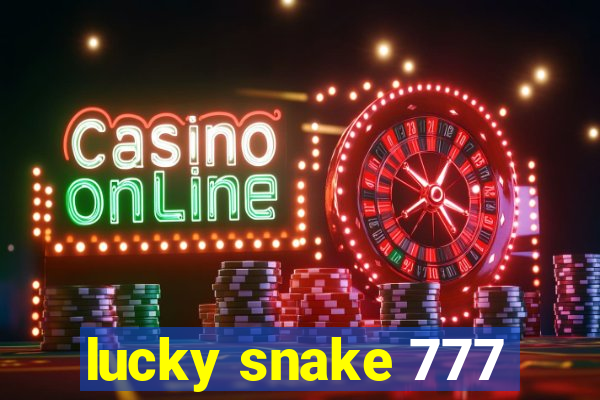 lucky snake 777