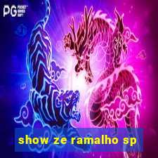 show ze ramalho sp