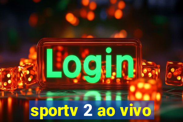 sportv 2 ao vivo