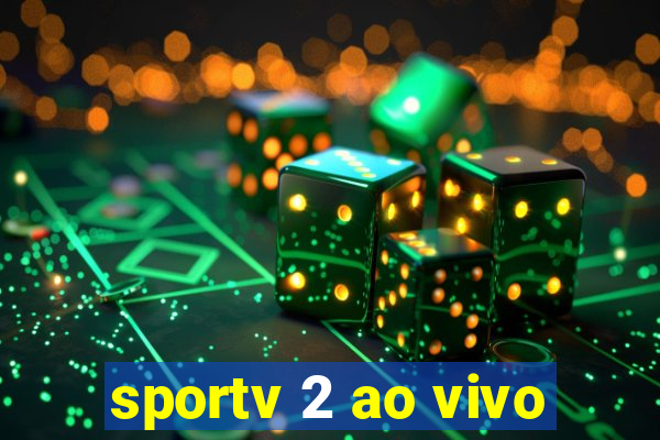 sportv 2 ao vivo