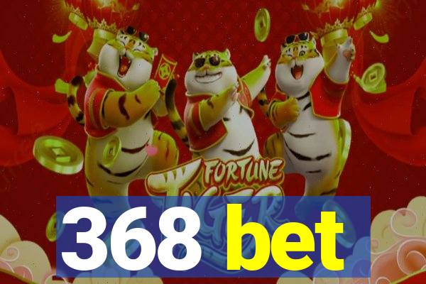 368 bet