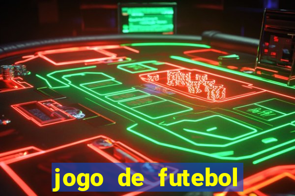 jogo de futebol com dinheiro infinito