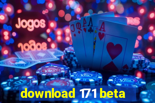 download 171 beta