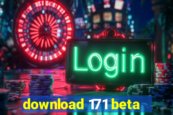 download 171 beta