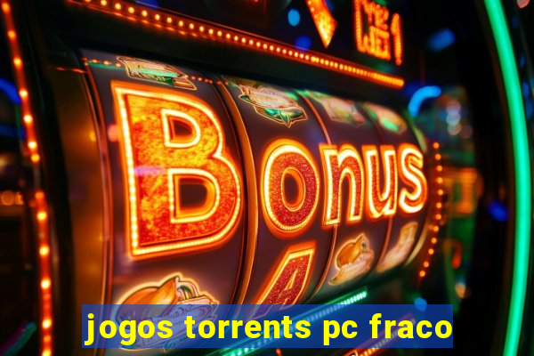 jogos torrents pc fraco