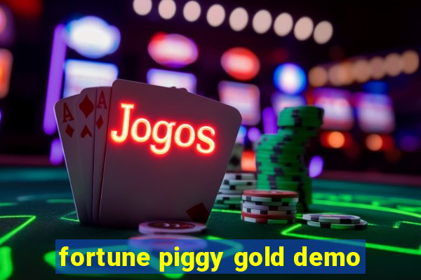 fortune piggy gold demo