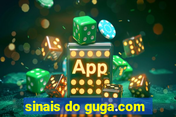 sinais do guga.com