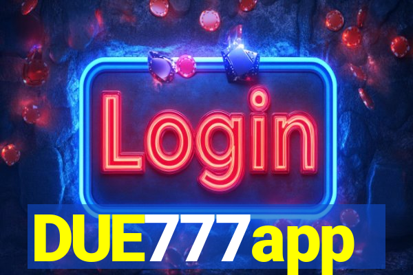 DUE777app