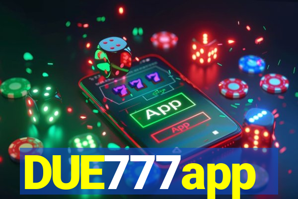 DUE777app